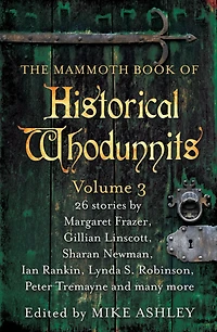 The Mammoth Book of Historical Whodunnits Volume 3