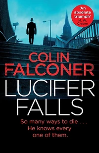 Lucifer Falls: the gripping authentic London crime thriller from bestselling author