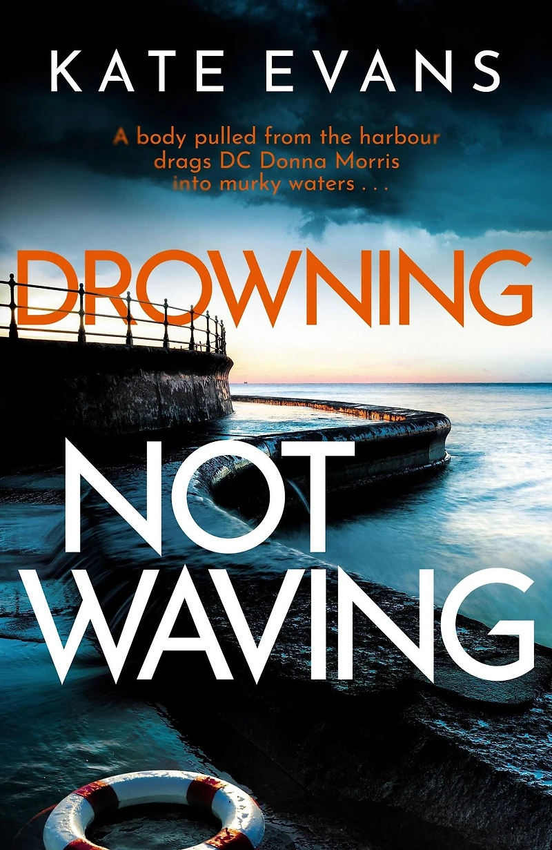 Drowning Not Waving: a completely thrilling new police procedural set Scarborough