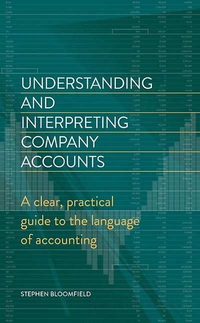 Understanding and Interpreting Company Accounts: A practical guide to published accounts for non-specialists
