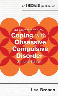 Introduction to Coping with Obsessive Compulsive Disorder