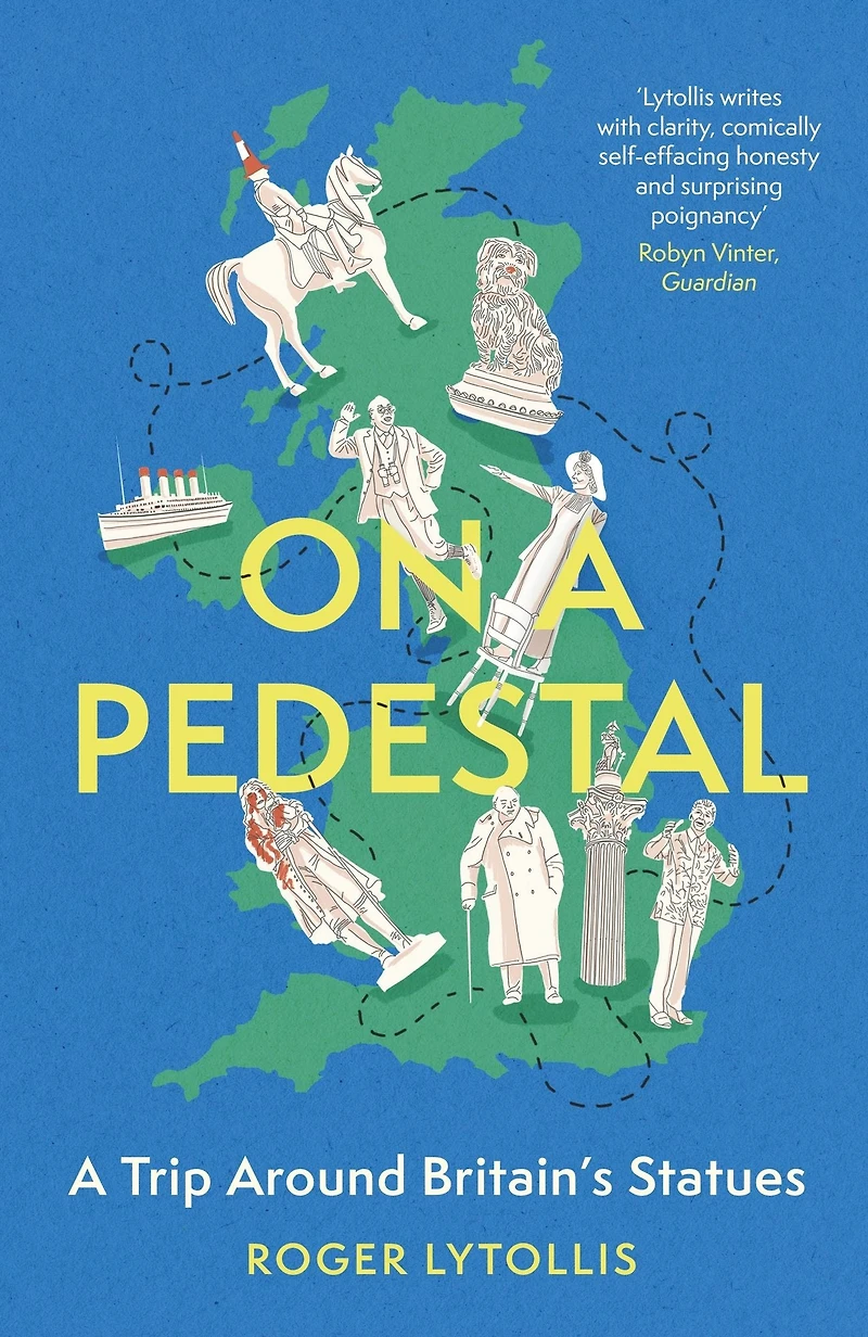 On A Pedestal: Trip around Britain's Statues
