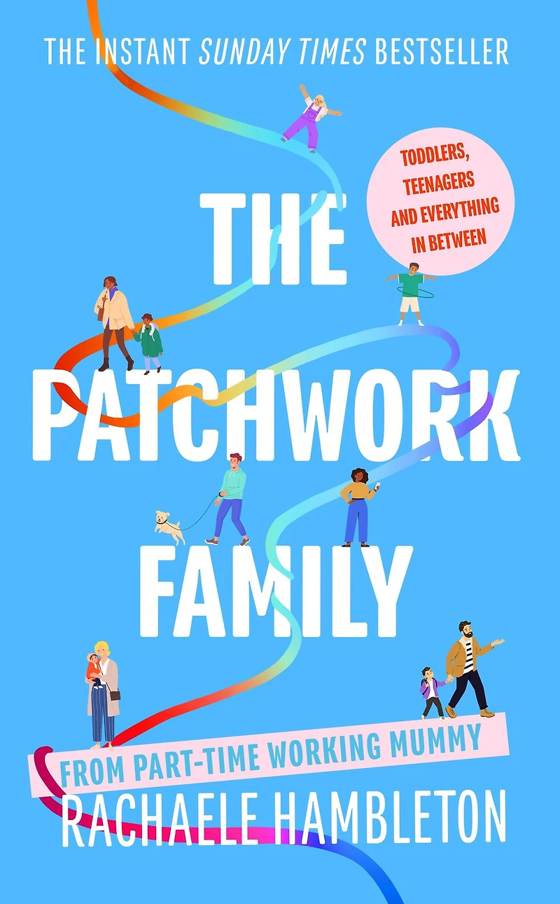 The Patchwork Family: Toddlers, Teenagers and Everything Between from Part-Time Working Mummy