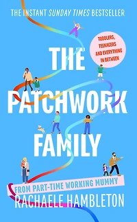 The Patchwork Family: Toddlers, Teenagers and Everything Between from Part-Time Working Mummy