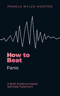 How to Beat Panic: A brief, evidence-based self-help treatment