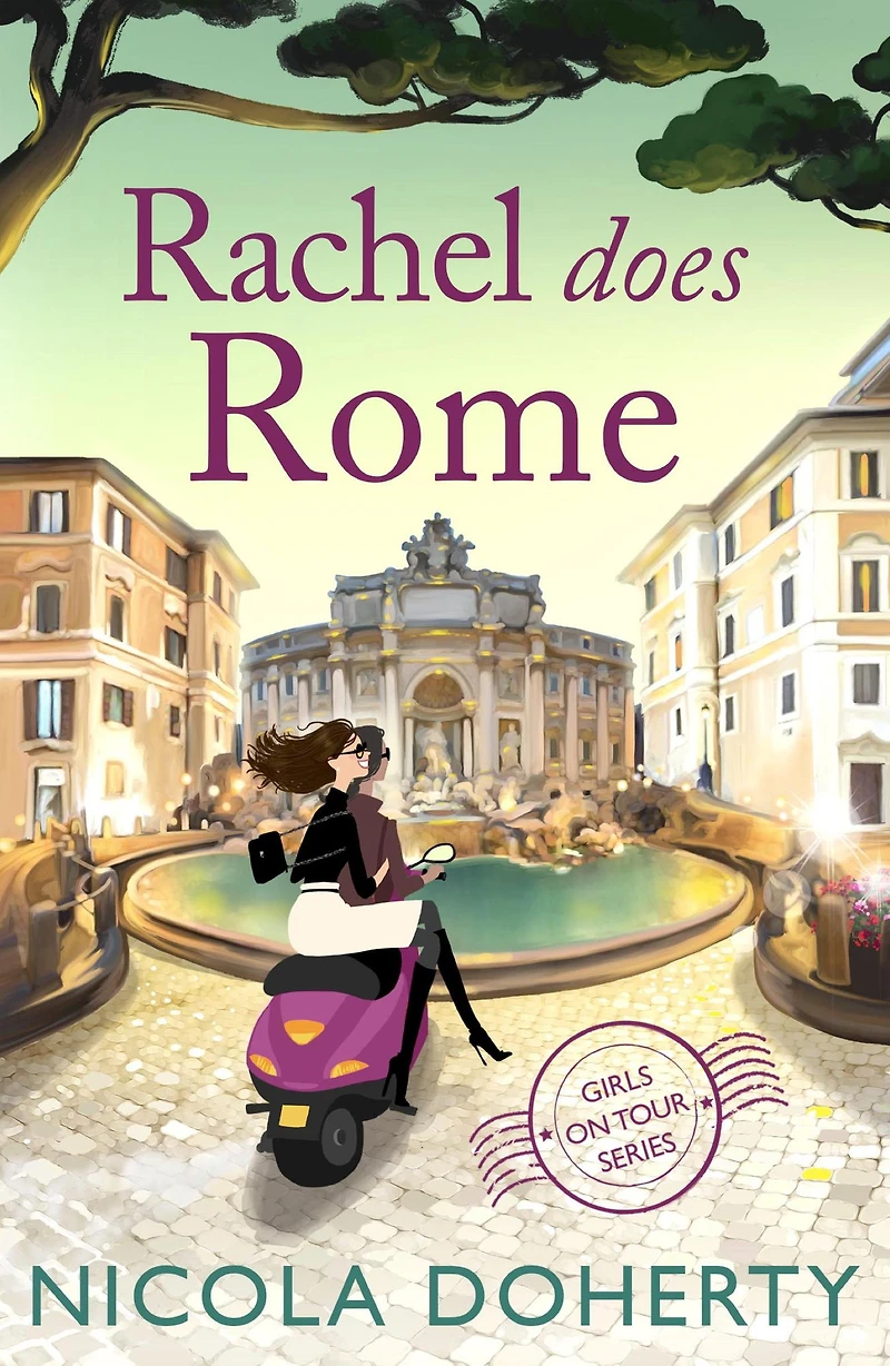 Rachel Does Rome (Girls On Tour BOOK 4): A hilarious romantic summer read