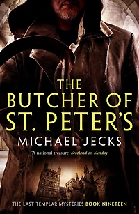 The Butcher of St. Peter's (Knights Templar Series #19)