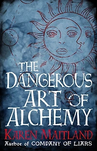 The Dangerous Art of Alchemy: A fascinating free e-short accompaniment to The Raven's Head