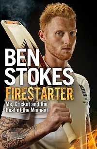 Firestarter: Me, Cricket and the Heat of Moment