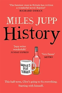 History: the hilarious, unmissable novel from brilliant Miles Jupp