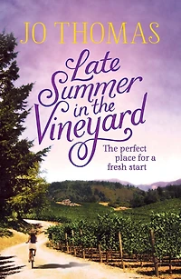 Late Summer the Vineyard: A gorgeous read filled with sunshine and wine South of France