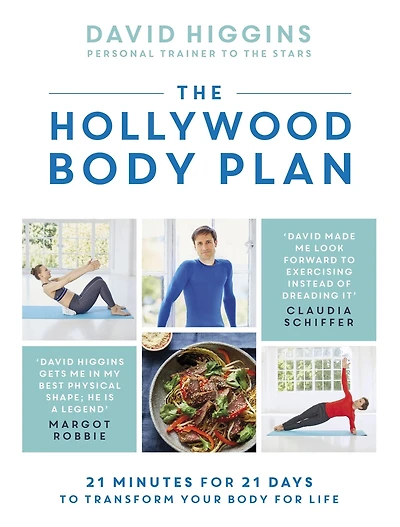 The Hollywood Body Plan: 21 Minutes For Days to Transform Your Life