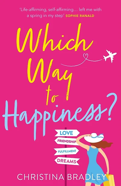 Which Way to Happiness?: Hilarious, life-affirming and guaranteed to make you smile!