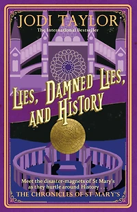 Lies, Damned and History (Chronicles of St. Mary's Series #7)