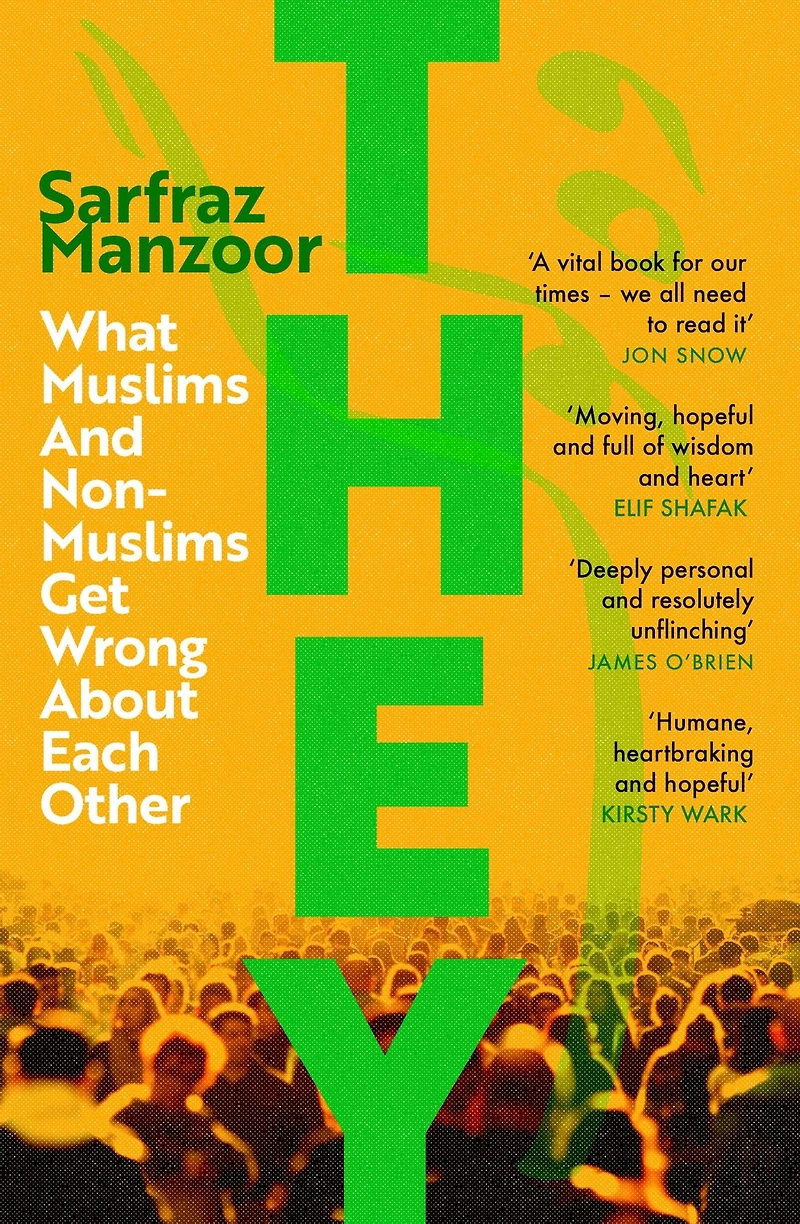 They: What Muslims and Non-Muslims Get Wrong About Each Other