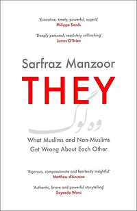 They: What Muslims and Non-Muslims Get Wrong About Each Other