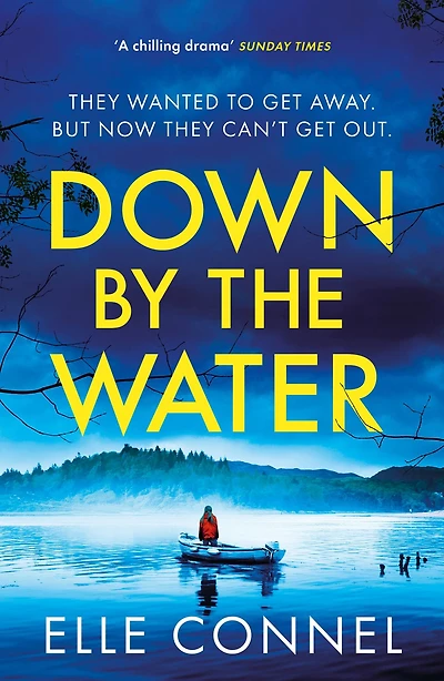 Down By The Water: compulsive page turner you won't want to miss