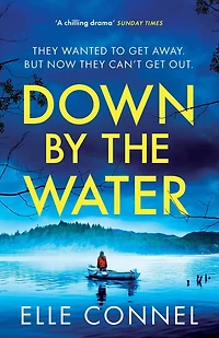 Down By The Water: compulsive page turner you won't want to miss