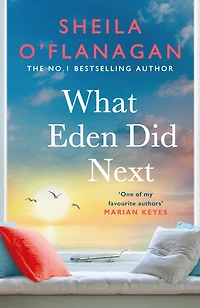 What Eden Did Next: The moving and uplifting bestseller you'll never forget