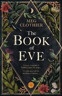 the Book of Eve: A beguiling historical feminist tale - inspired by undeciphered Voynich manuscript