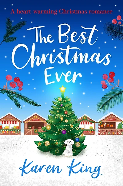 The Best Christmas Ever: a feel-good festive romance to warm your heart this
