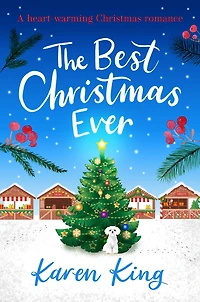 The Best Christmas Ever: a feel-good festive romance to warm your heart this