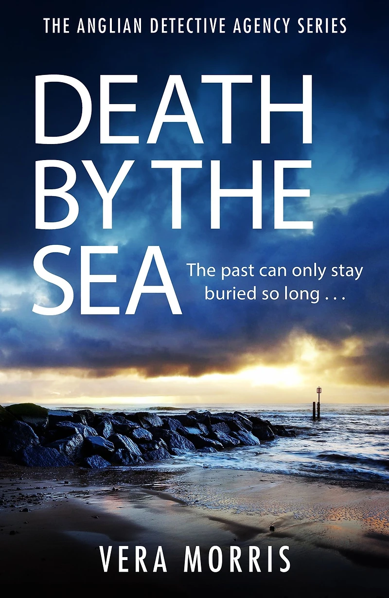 Death by the Sea: An addictive and unputdownable murder mystery set on Suffolk coast (The Anglian Detective Agency Series, Book 6)