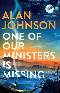 One Of Our Ministers Is Missing: From the award-winning writer and former MP