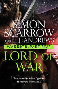 Warrior: Lord of War: Part Five of the Roman Caratacus series