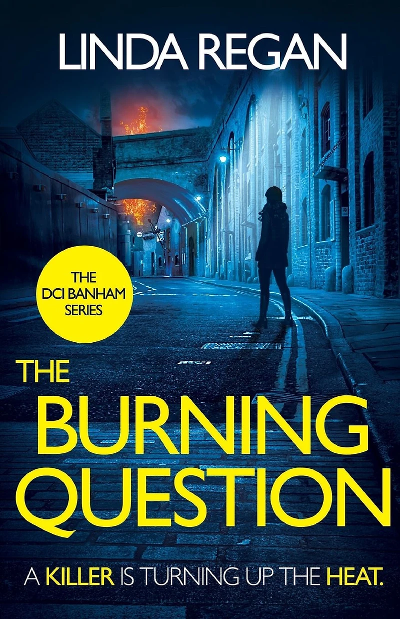 The Burning Question: A compulsive British detective crime thriller (The DCI Banham Series Book 5)