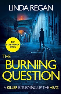 The Burning Question: A compulsive British detective crime thriller (The DCI Banham Series Book 5)