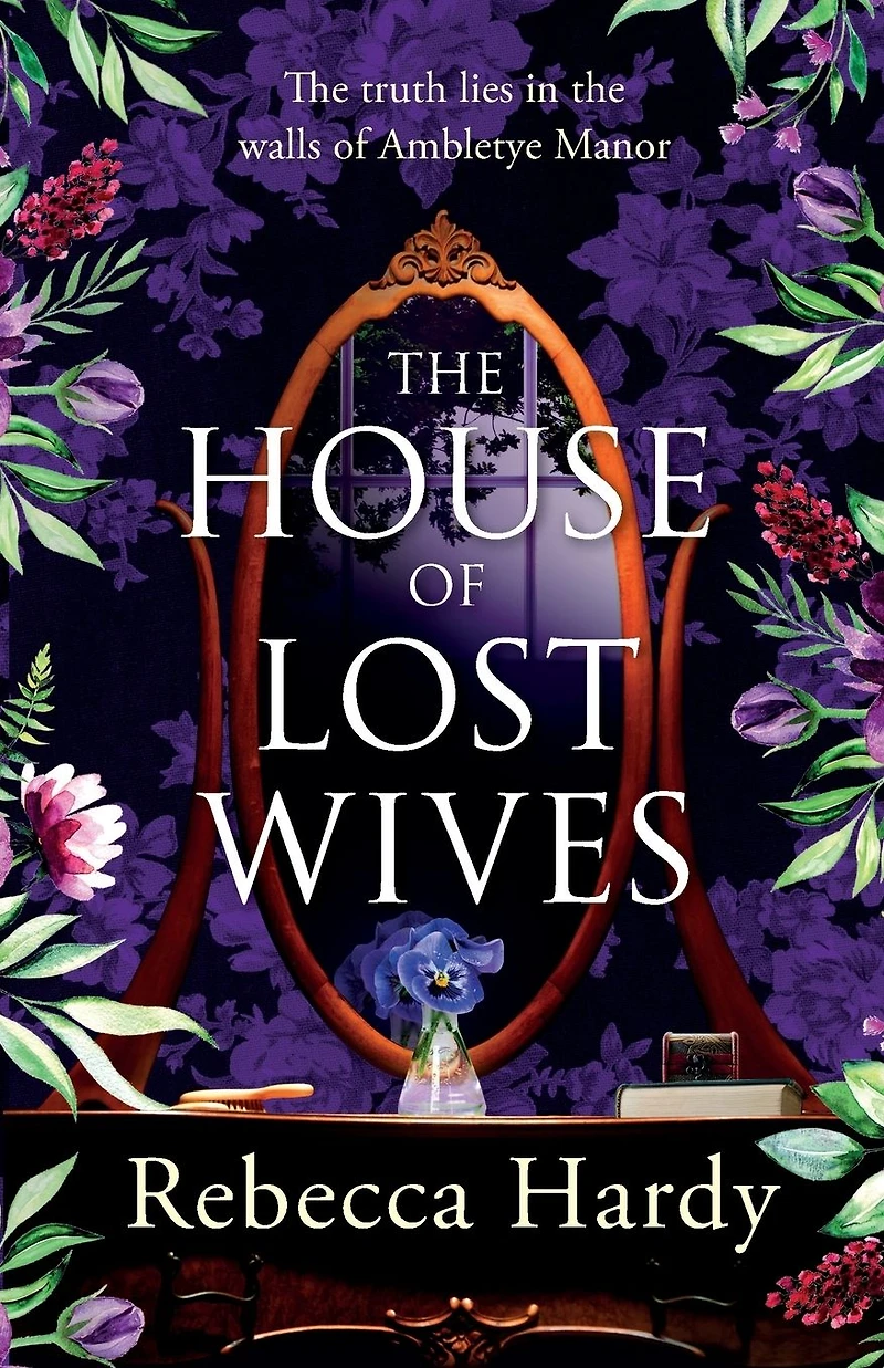 The house of Lost Wives: a spellbinding mystery filled with secrets