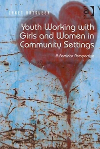 Youth Working with Girls and Women Community Settings: A Feminist Perspective