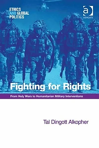 Fighting for Rights: From Holy Wars to Humanitarian Military Interventions