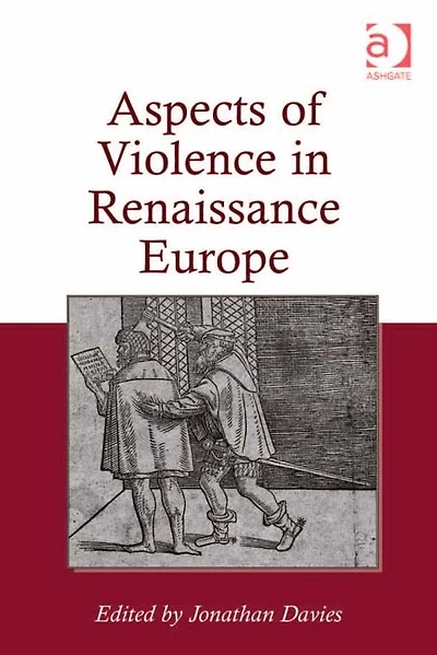 Aspects of Violence Renaissance Europe