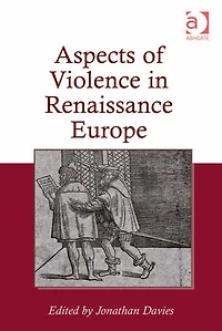 Aspects of Violence Renaissance Europe