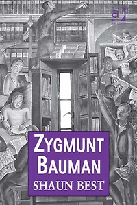 Zygmunt Bauman: Why Good People do Bad Things