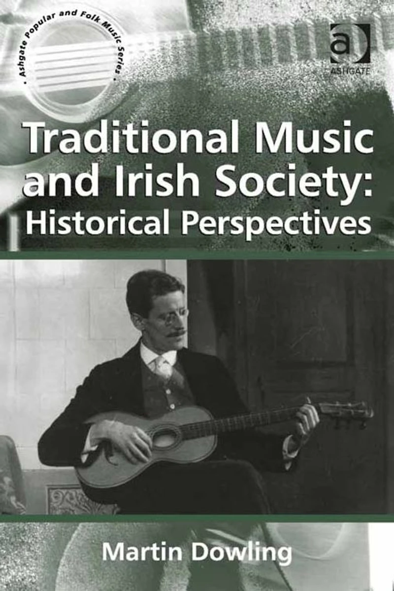 Traditional Music and Irish Society: Historical Perspectives