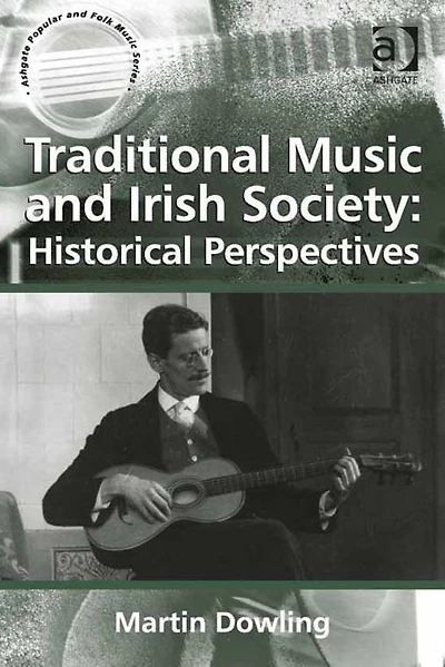 Traditional Music and Irish Society: Historical Perspectives
