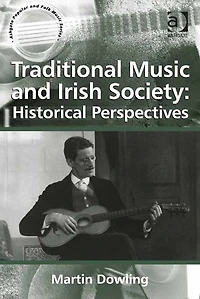 Traditional Music and Irish Society: Historical Perspectives
