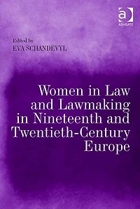 Women Law and Lawmaking Nineteenth Twentieth-Century Europe