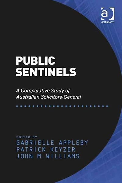 Public Sentinels: A Comparative Study of Australian Solicitors-General