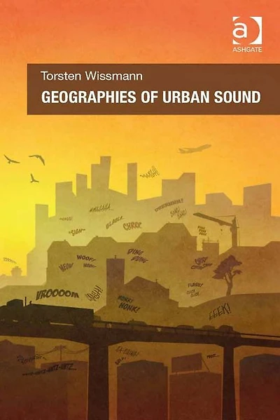 Geographies of Urban Sound