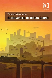 Geographies of Urban Sound