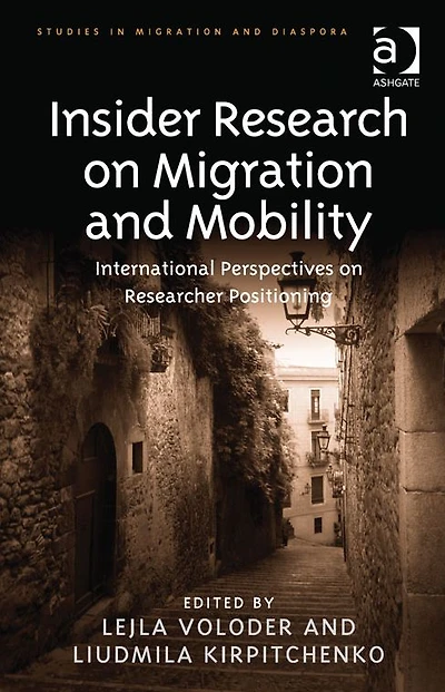Insider Research on Migration and Mobility: International Perspectives Researcher Positioning