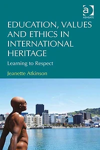 Education, Values and Ethics International Heritage: Learning to Respect