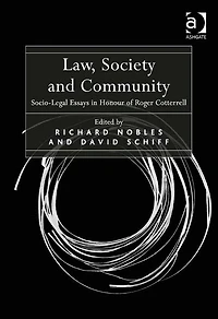 Law, Society and Community: Socio-Legal Essays in Honour of Roger Cotterrell