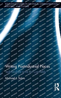 Writing Postindustrial Places: Technoculture amid the Cornfields