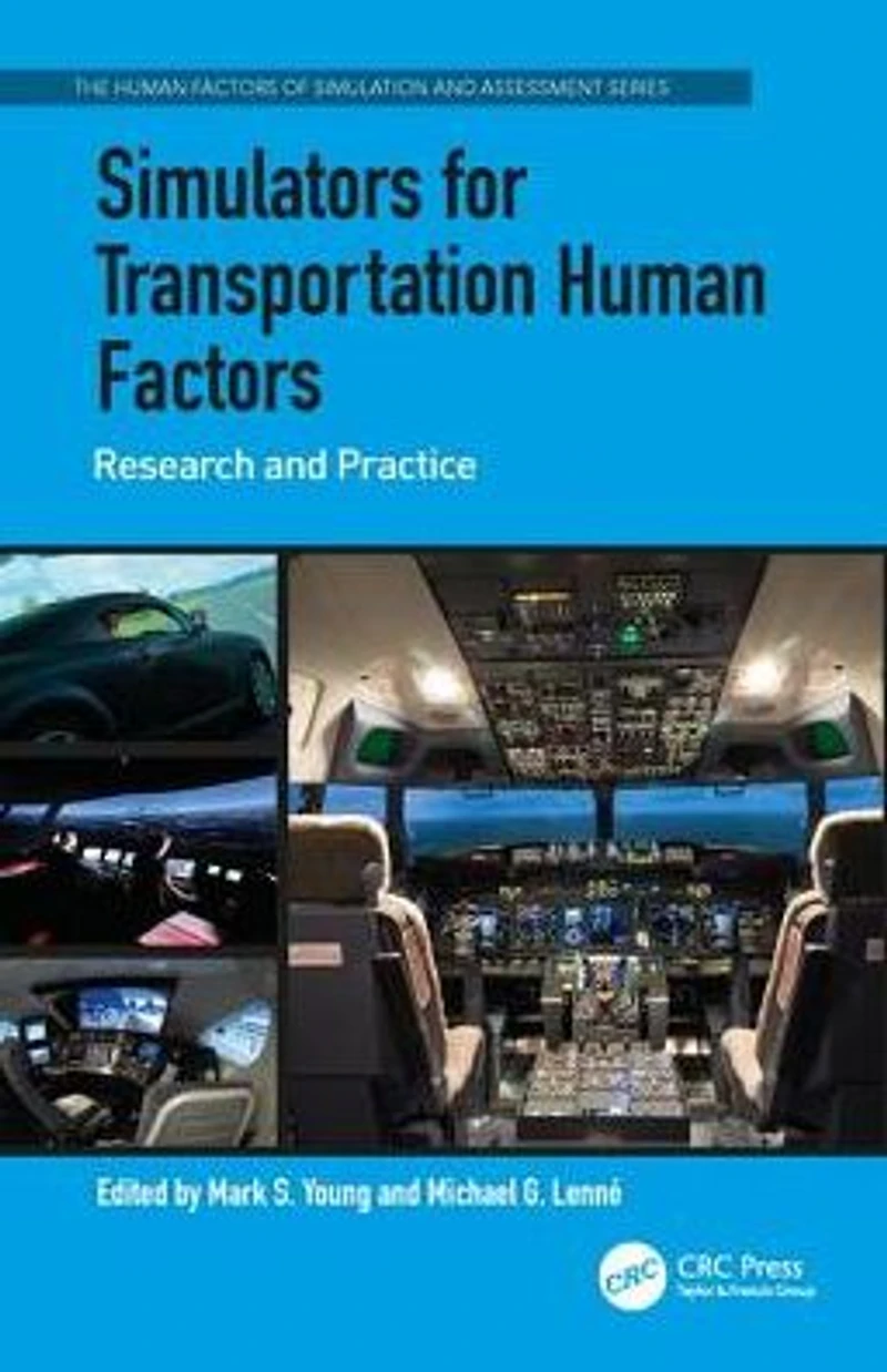 Simulators for Transportation Human Factors: Research and Practice