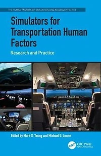 Simulators for Transportation Human Factors: Research and Practice